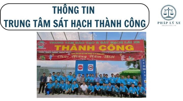 Thông tin trung tâm sát hạch Thành Công