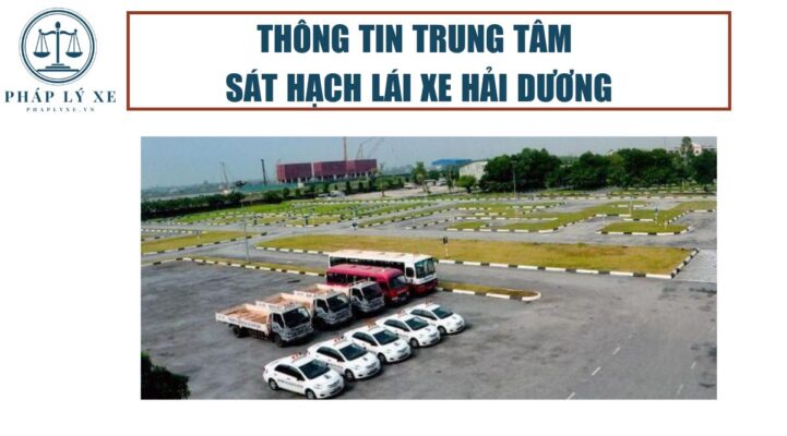 Thông tin trung tâm sát hạch lái xe Hải Dương