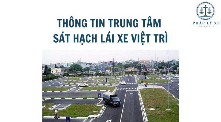 Thông tin trung tâm sát hạch lái xe Việt Trì