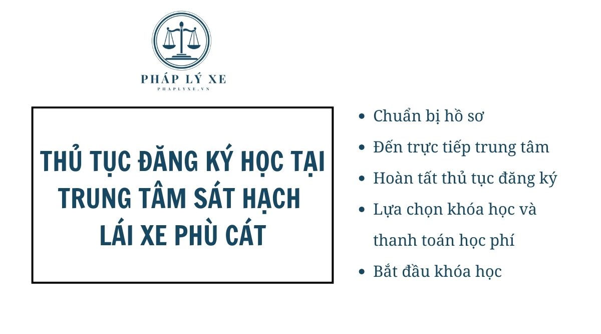 Thủ tục đăng ký học tại trung tâm sát hạch lái xe Phù Cát