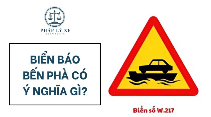 Biển báo bến phà có ý nghĩa gì?