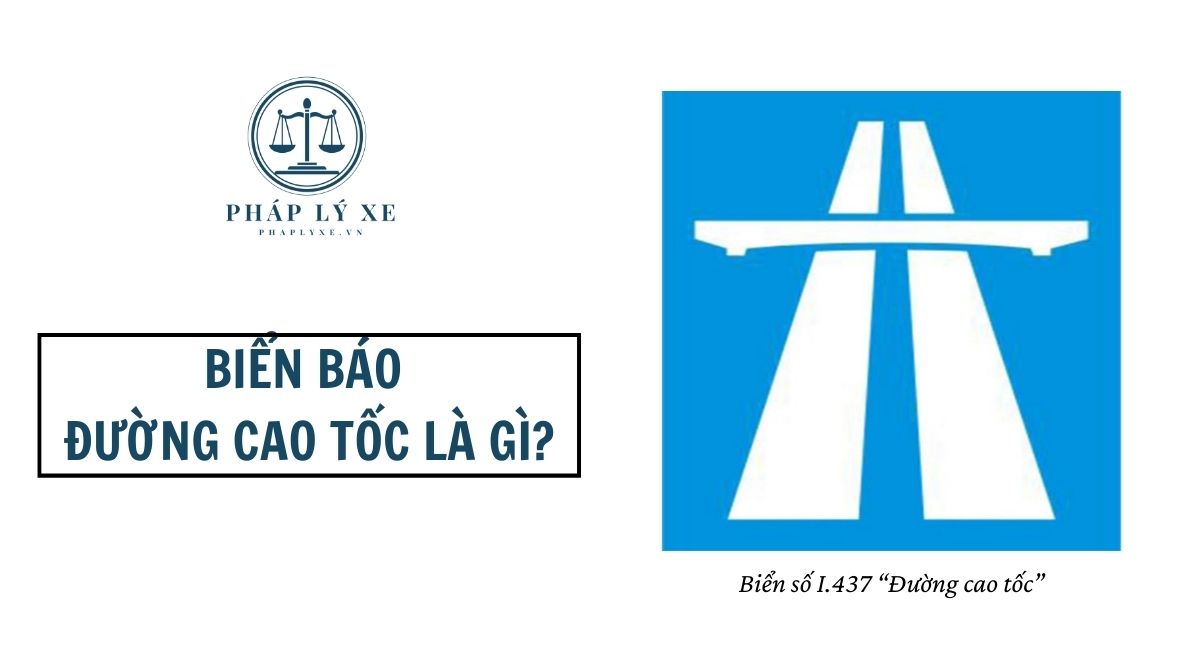 Biển báo đường cao tốc là gì?