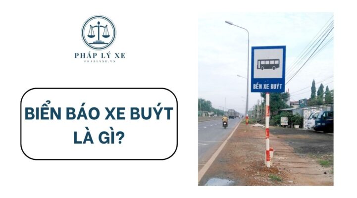 Biển báo xe buýt là gì?