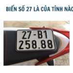 Biển xe số 27 là của tỉnh nào?