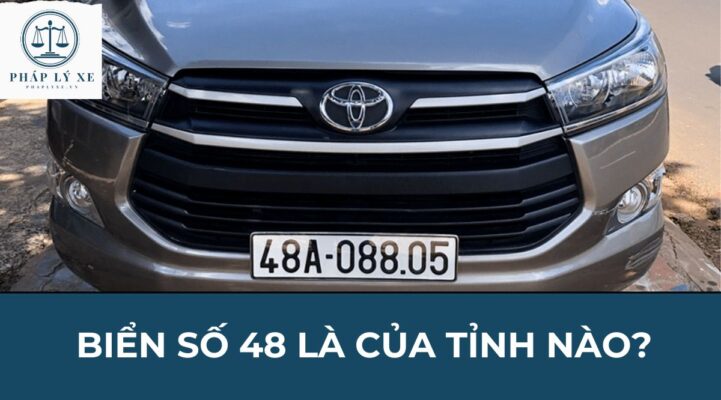 Biển số 48 là của tỉnh nào?