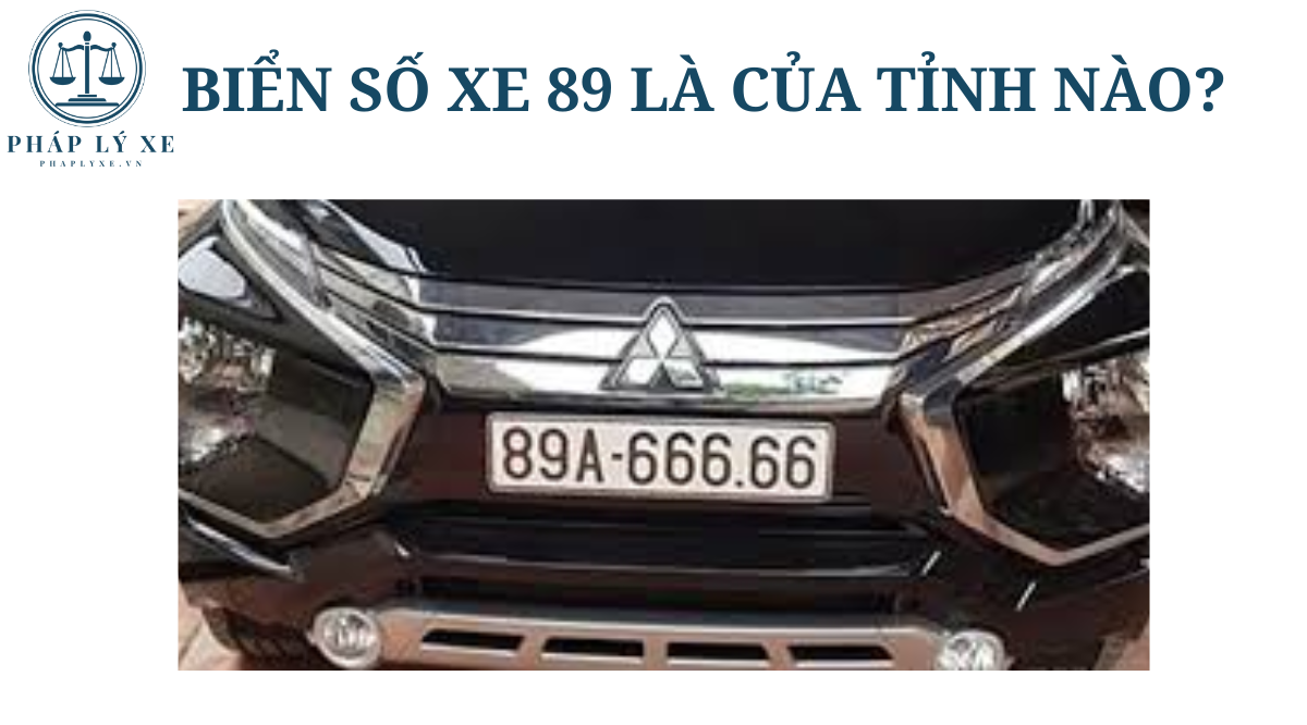 Biển số xe 89 là của tỉnh nào?