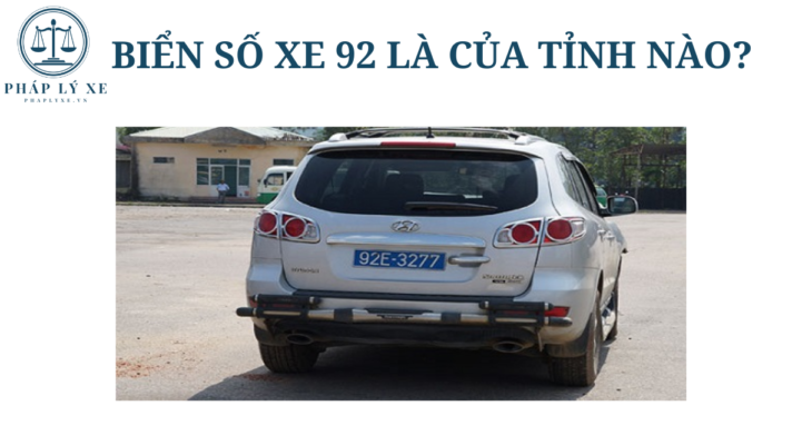 Biển số 92 là của tỉnh nào?