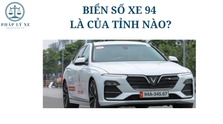 Biển số 94 là của tỉnh nào?