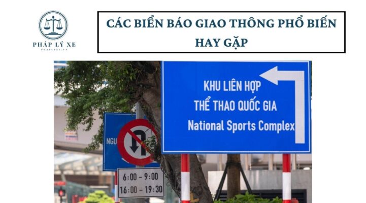 Các biển báo giao thông phổ biến hay gặp