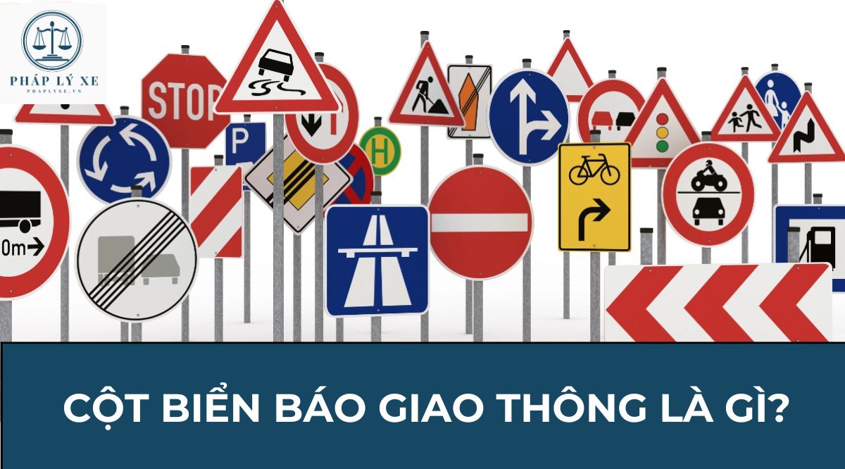 Cột biển báo giao thông là gì?