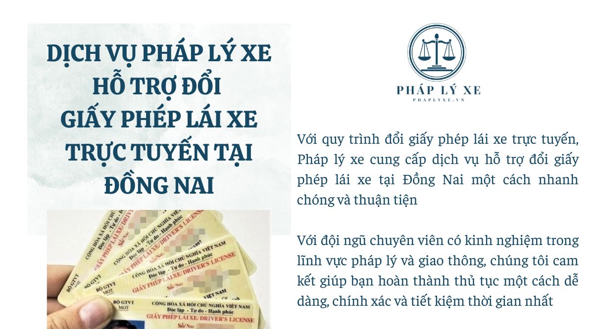 Dịch vụ Pháp lý xe hỗ trợ đổi giấy phép lái xe trực tuyến tại Đồng Nai