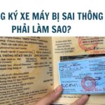 Giấy đăng ký xe máy bị sai thông tin phải làm sao?