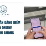 Hướng dẫn đăng kiểm ô tô online nhanh chóng