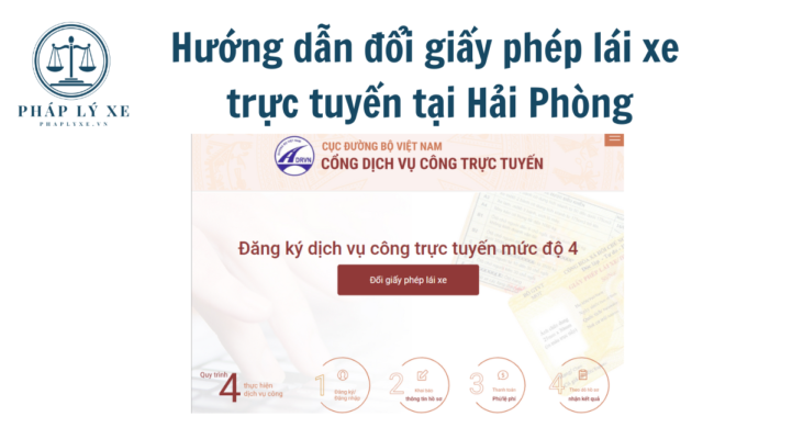 Hướng dẫn đổi giấy phép lái xe trực tuyến tại Hải Phòng