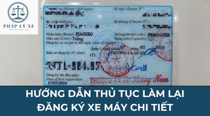 Hướng dẫn thủ tục làm lại đăng ký xe máy chi tiết