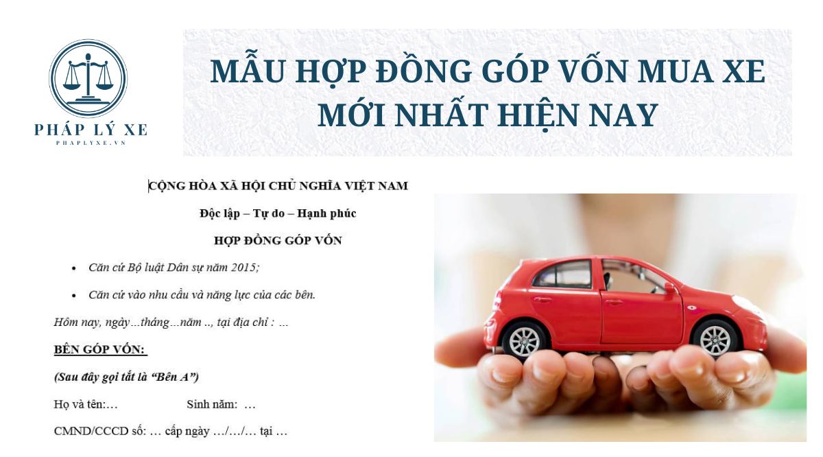 Mẫu hợp đồng góp vốn mua xe mới nhất hiện nay