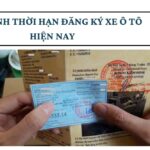 Quy định thời hạn đăng ký xe ô tô hiện nay