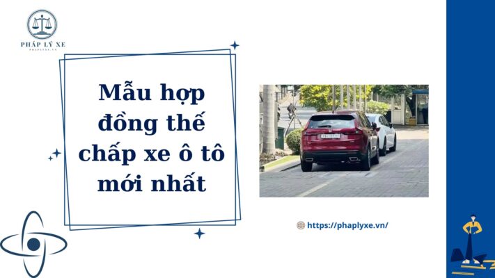 hợp đồng thế chấp xe ô tô