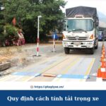 Quy định cách tính tải trọng xe