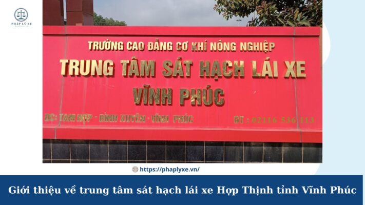 trung tâm sát hạch lái xe Hợp Thịnh tỉnh Vĩnh Phúc