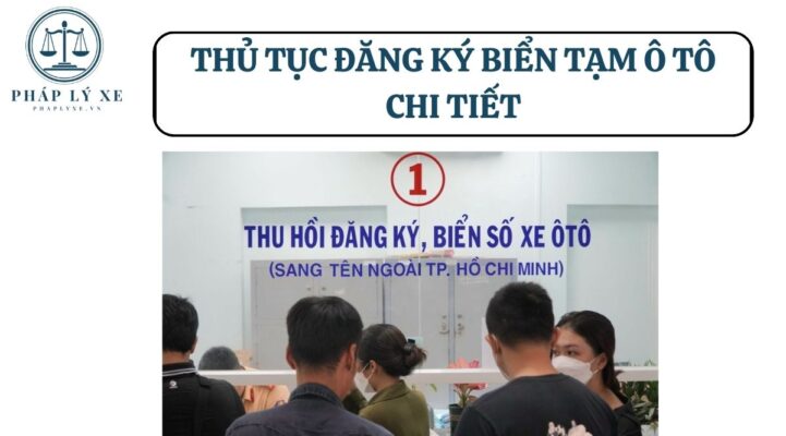 Thủ tục đăng ký biển tạm ô tô chi tiết