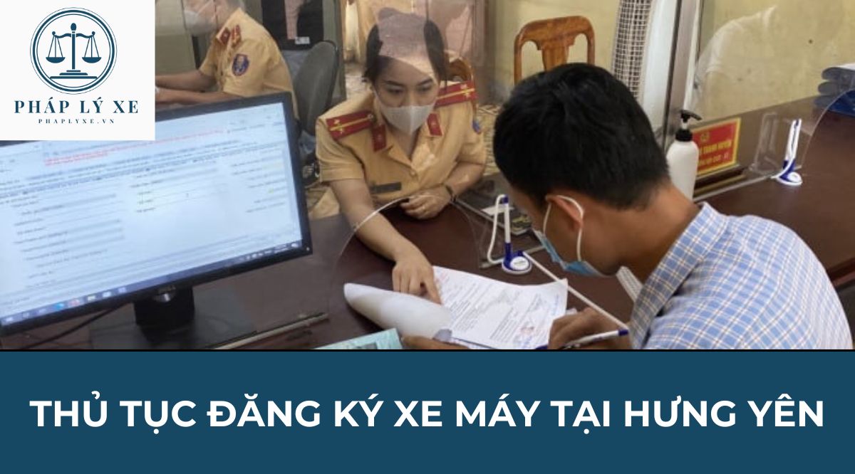 Thủ tục đăng ký xe máy tại Hưng Yên