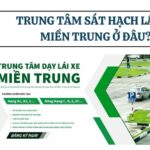 Trung tâm sát hạch lái xe Miền Trung ở đâu?