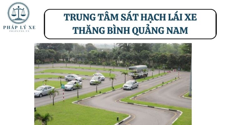 Trung tâm sát hạch lái xe Thăng Bình Quảng Nam