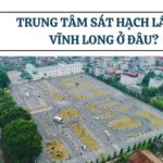 Trung tâm sát hạch lái xe Vĩnh Long ở đâu?