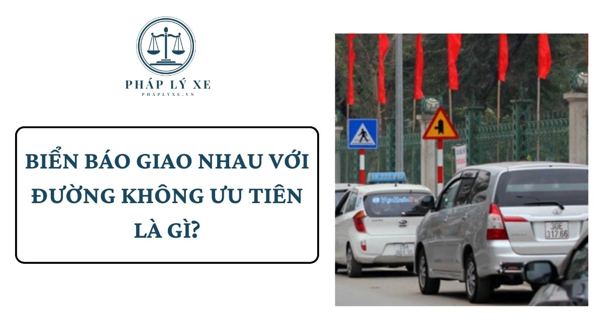 Biển báo giao nhau với đường không ưu tiên là gì?