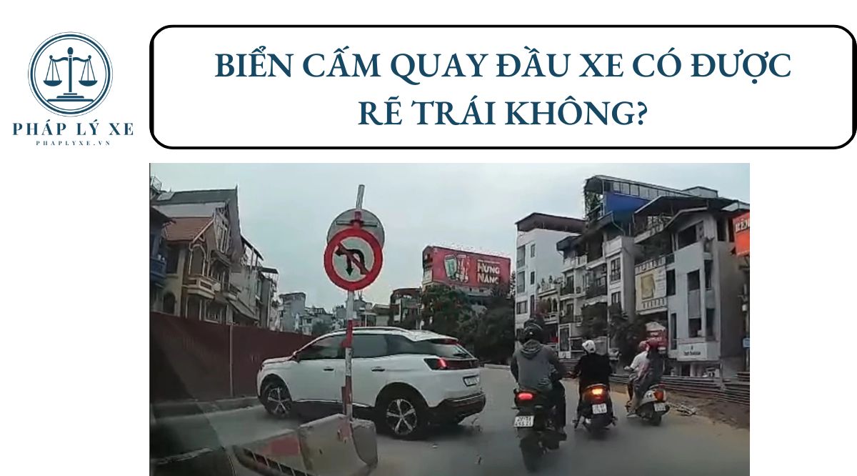 Biển cấm quay đầu xe có được rẽ trái không?