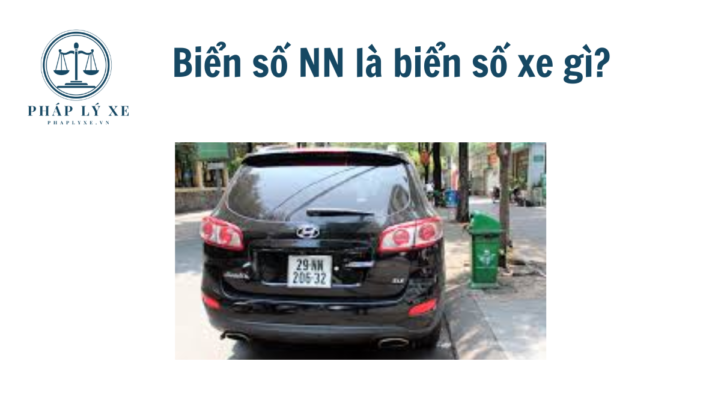 Biển số NN là biển số xe gì