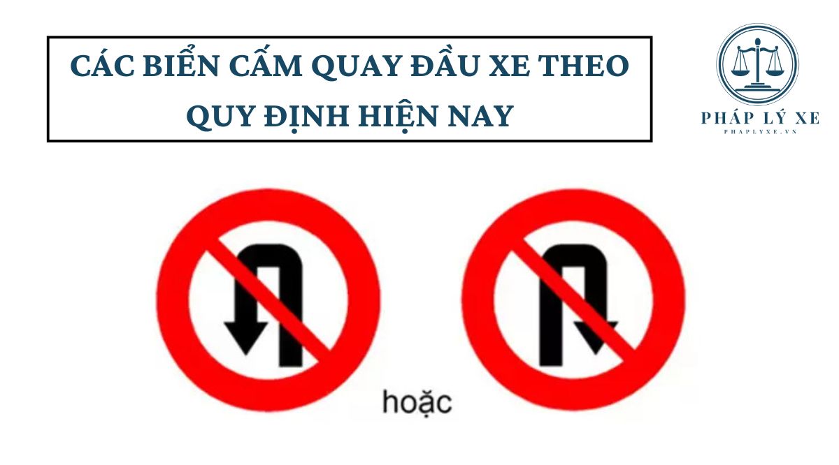 Các biển cấm quay đầu xe theo quy định hiện nay