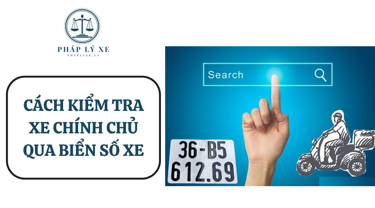 Cách kiểm tra xe chính chủ qua biển số xe