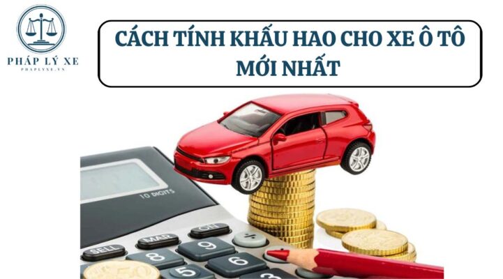 Cách tính khấu hao cho xe ô tô mới nhất