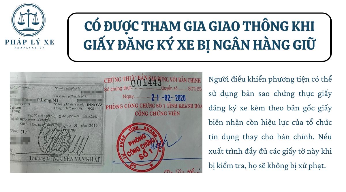 Có được tham gia giao thông khi giấy đăng ký xe bị ngân hàng giữ