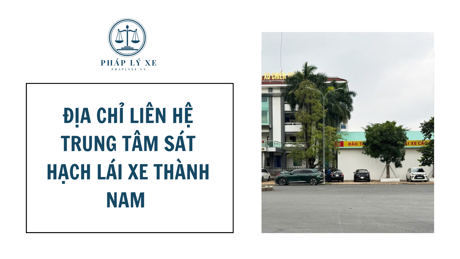 Địa chỉ liên hệ Trung tâm sát hạch lái xe Thành Nam