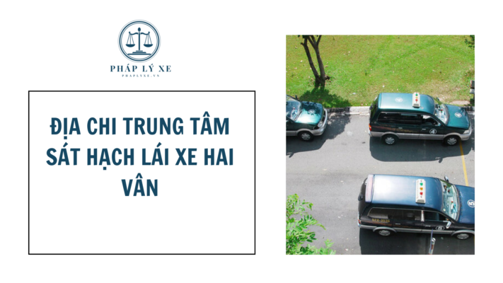 Địa chỉ trung tâm sát hạch lái xe Hải Vân