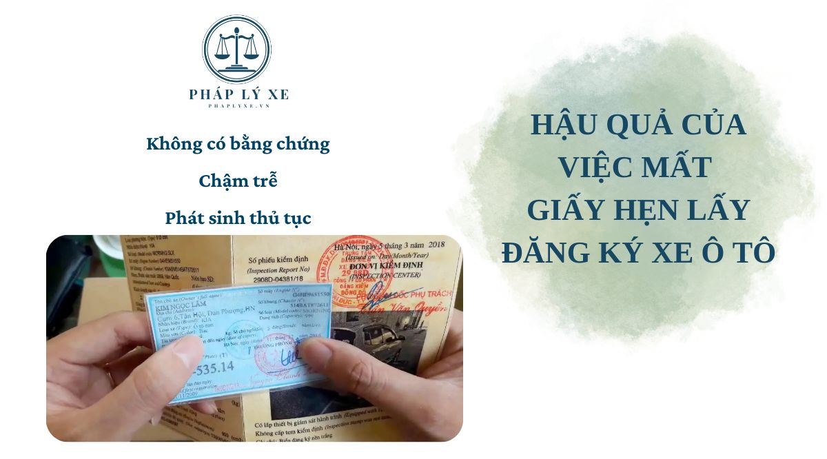 Hậu quả của việc mất giấy hẹn lấy đăng ký xe ô tô