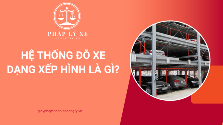 Hệ thống đỗ xe dạng xếp hình là gì