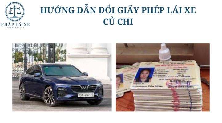 Hướng dẫn đổi giấy phép lái xe Củ Chi