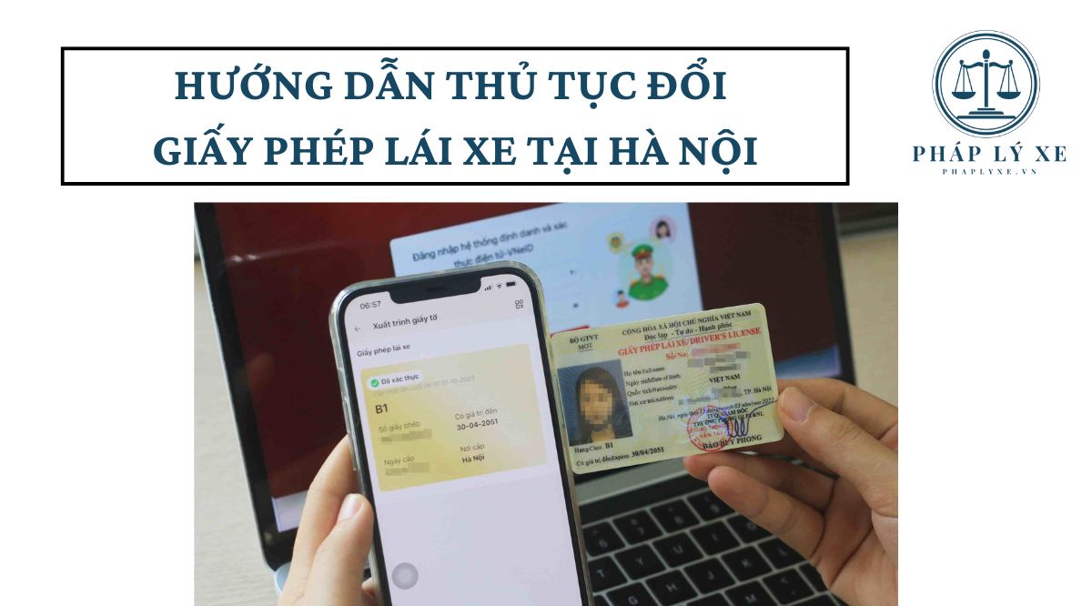 Hướng dẫn thủ tục đổi giấy phép lái xe tại Hà Nội