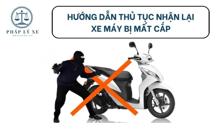 Hướng dẫn thủ tục nhận lại xe máy bị mất cắp