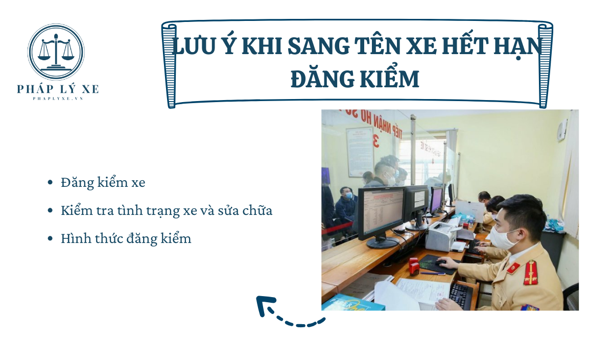 Lưu ý khi sang tên xe hết hạn đăng kiểm