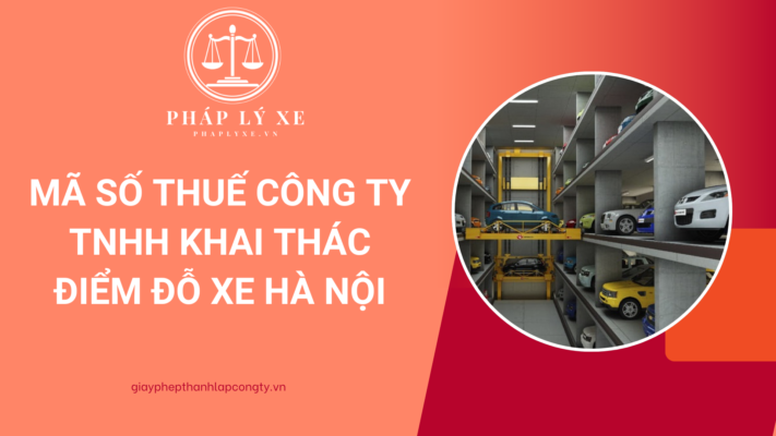 Mã số thuế Công ty TNHH khai thác điểm đỗ xe Hà Nội