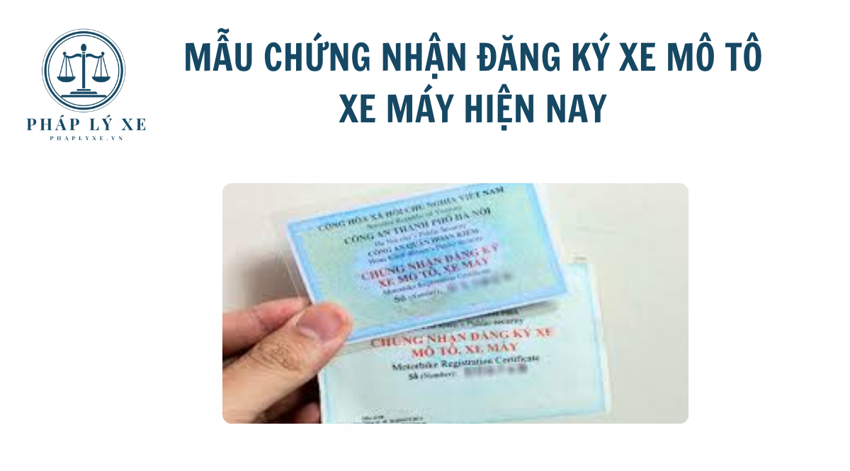 Mẫu chứng nhận đăng ký xe mô tô xe máy hiện nay