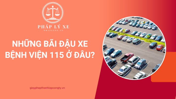 Những bãi đậu xe bệnh viện 115 ở đâu