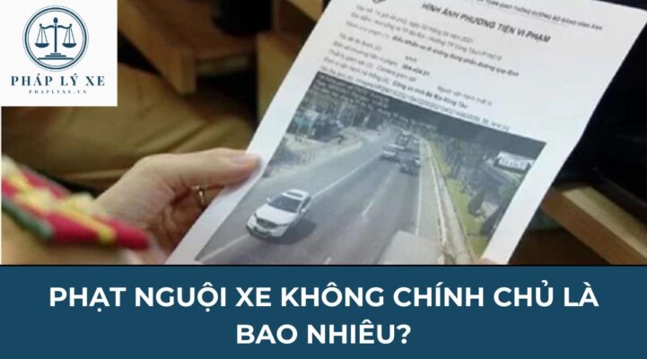 Phạt nguội xe không chính chủ là bao nhiêu?