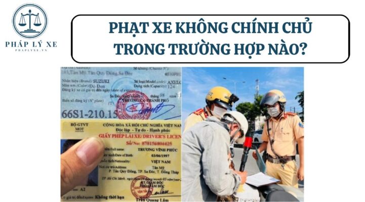 Phạt xe không chính chủ trong trường hợp nào?