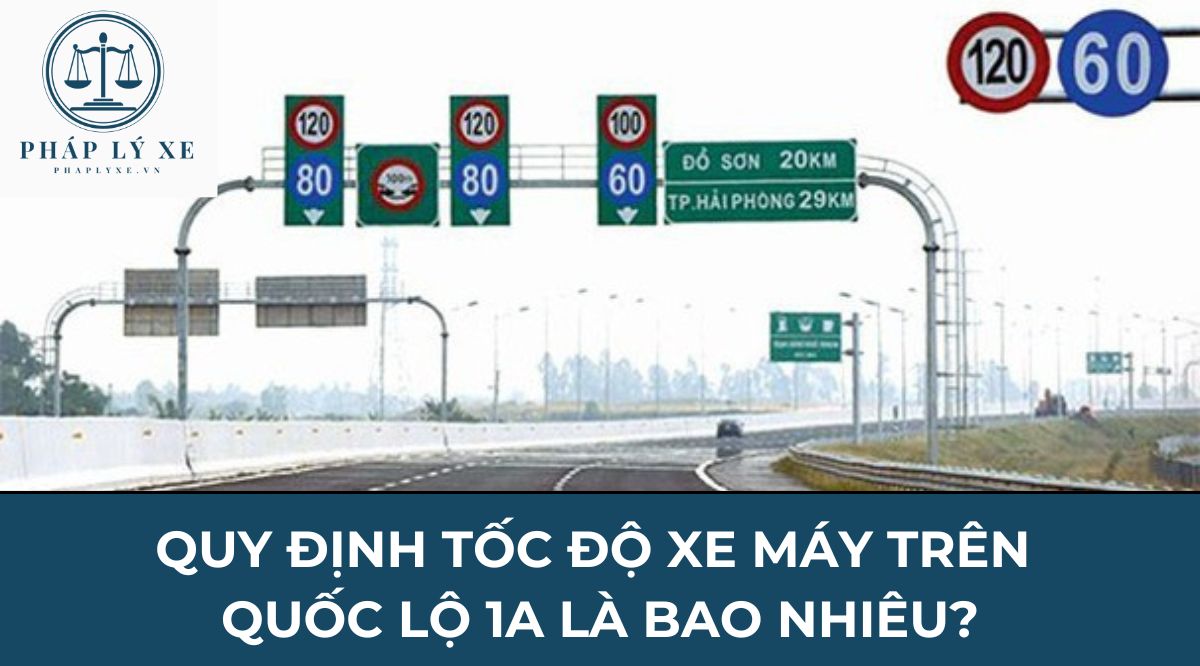 Quy định tốc độ xe máy trên quốc lộ 1a là bao nhiêu?